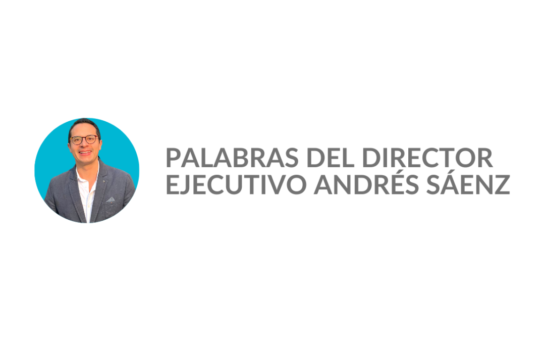 Palabras del Director ejecutivo Andrés Sáenz